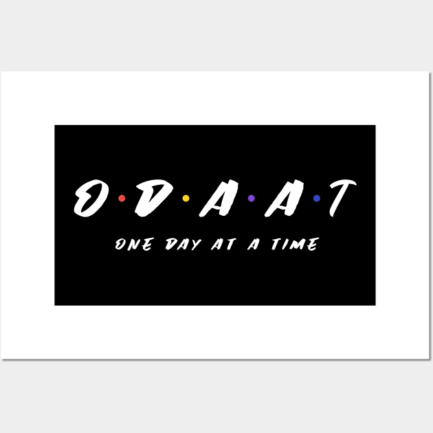 ODAAT One Day At A Time Alcoholic Recovery Wall Art by RecoveryTees